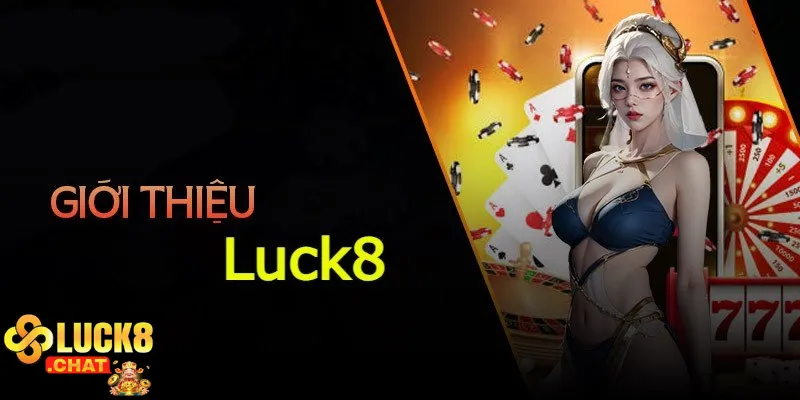 Trang chủ 34 Giới thiệu nhà cái Luck8